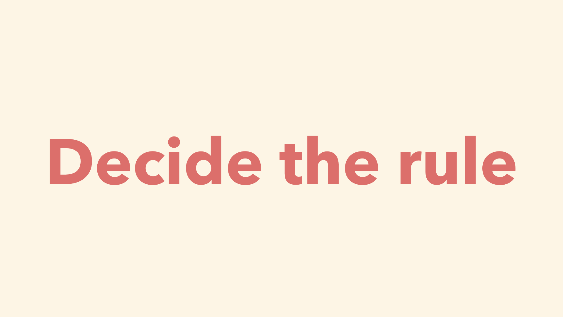 Decide the rule