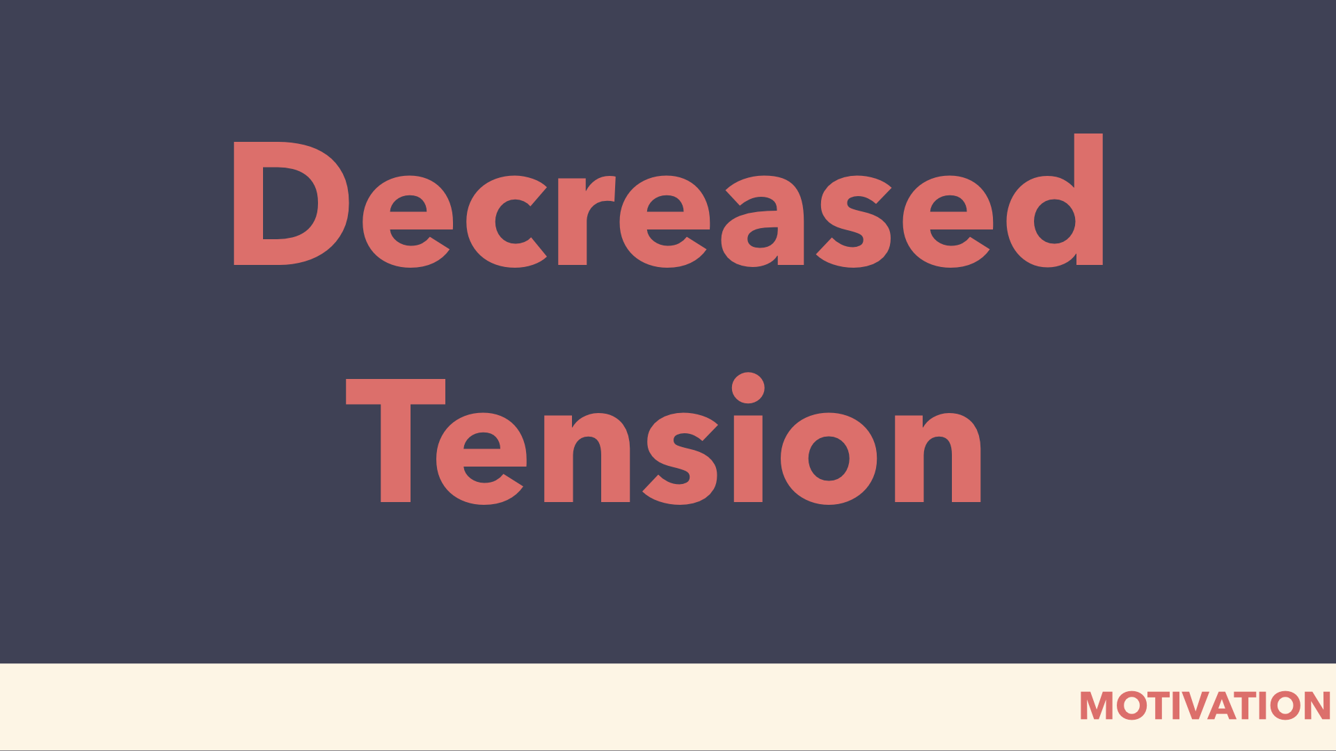 decreased tension