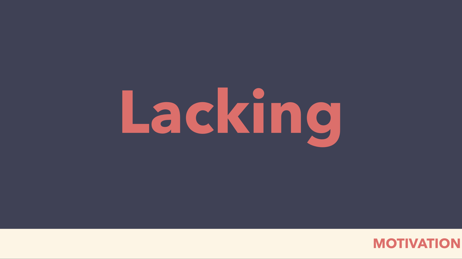lacking